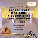 Sacred Salt Medicine x Sound Bath Evening - January 23, 2026