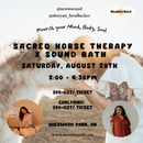 Sacred Horse Therapy x Sound Bath - August 29 2026