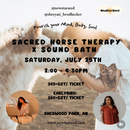 Sacred Horse Therapy x Sound Bath - July 25 2026