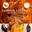 Summer Solstice Celebration: Fire Walking Ceremony - June 20, 2026